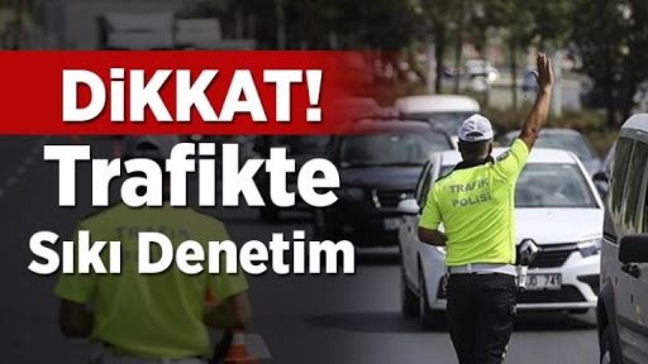 Trafik denetimlerinde 167 sürücüye ceza