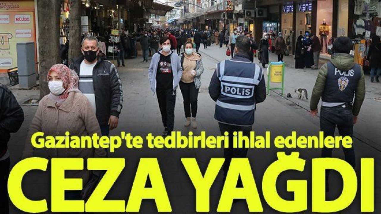 Gaziantep'te Kovid-19 tedbirlerini ihlal eden 215 kişiye para cezası kesildi