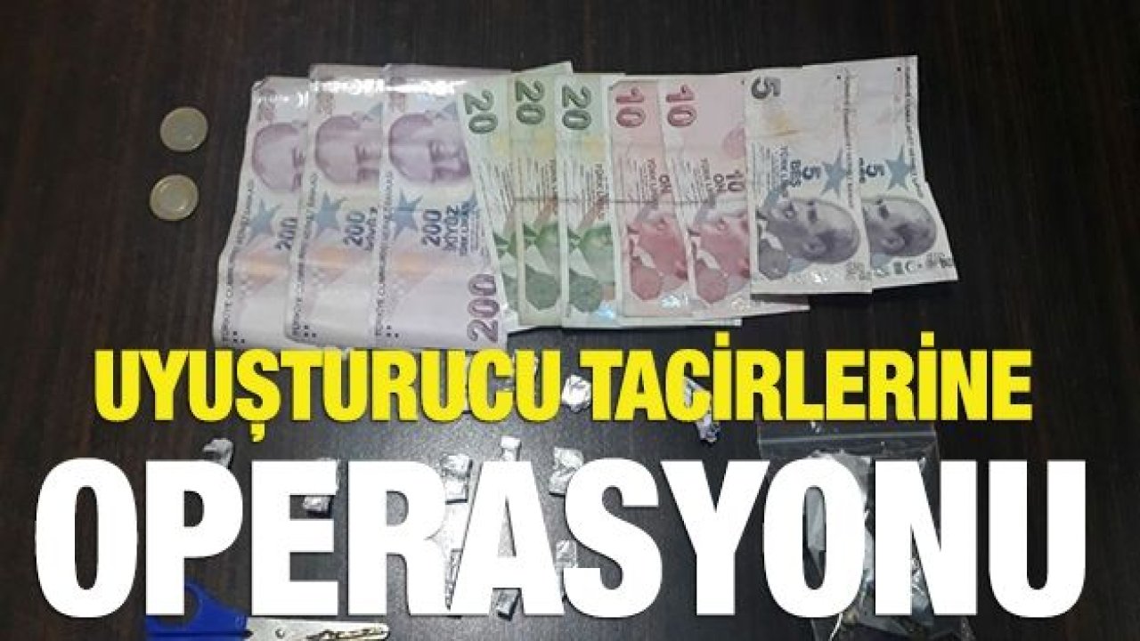 Uyuşturucu tacirlerine operasyonu