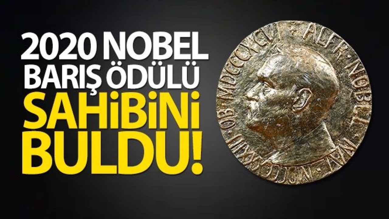 2020 Nobel Barış Ödülü sahibini buldu!