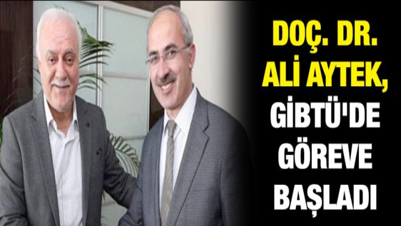 Doç. Dr. Ali Aytek, GİBTÜ'de göreve başladı