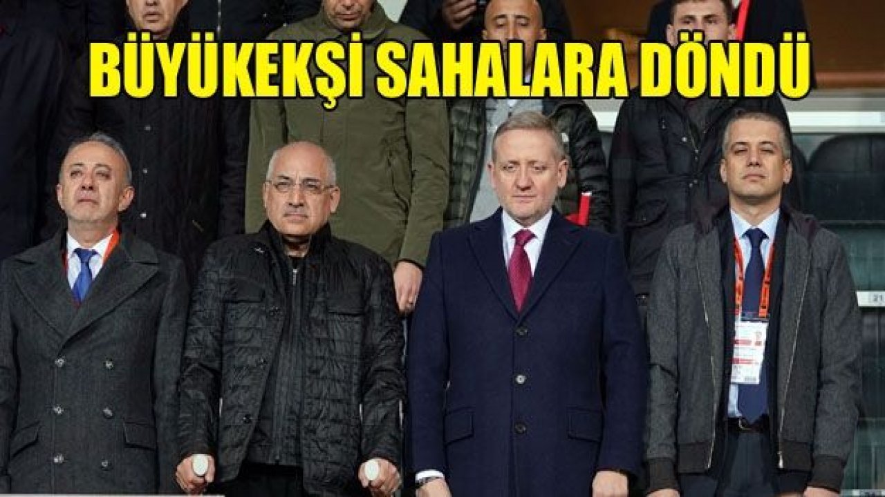 Büyükekşi sahalara döndü