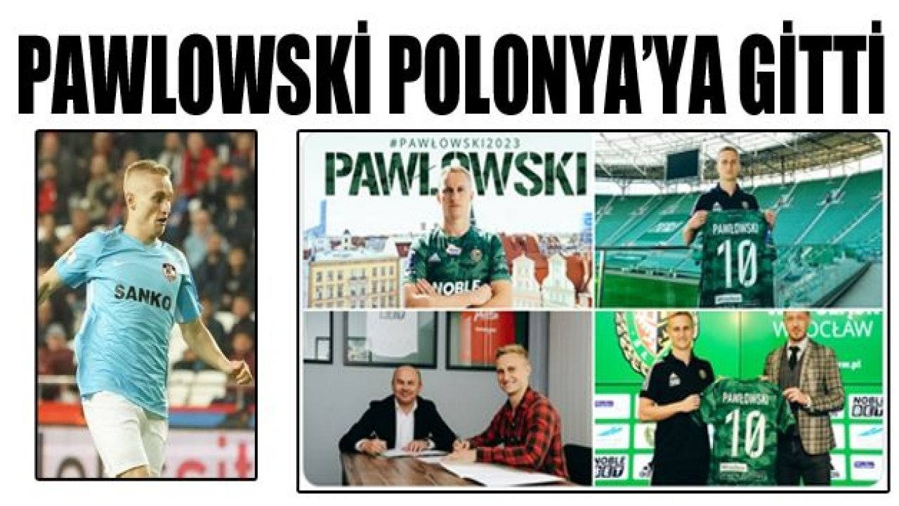 Pawlowski ülkesine döndü