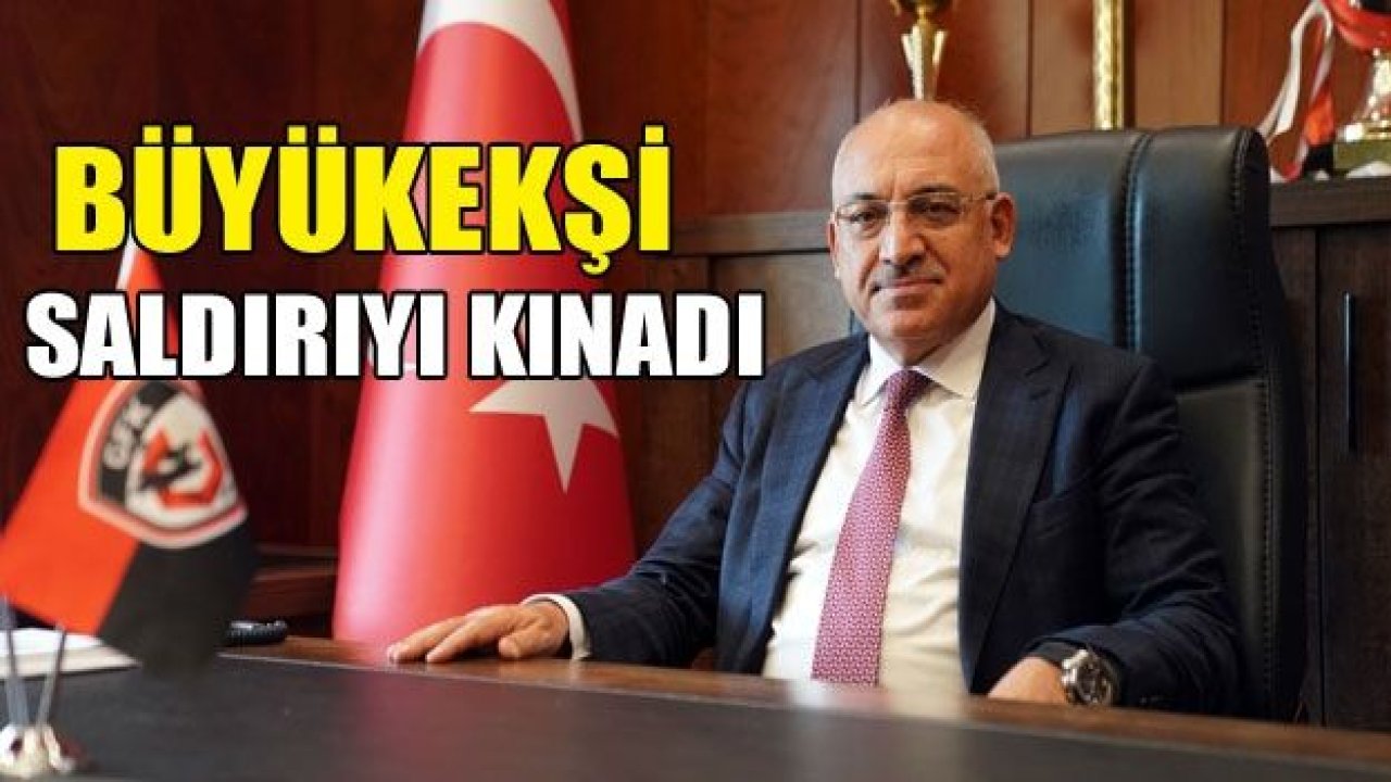 Büyükekşi: Saldırıyı Lanetliyoruz