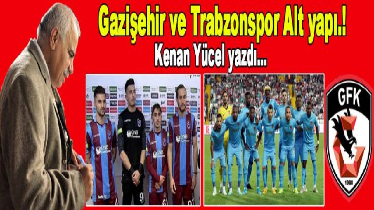 Gazişehir ve Trabzonspor Alt yapı.!