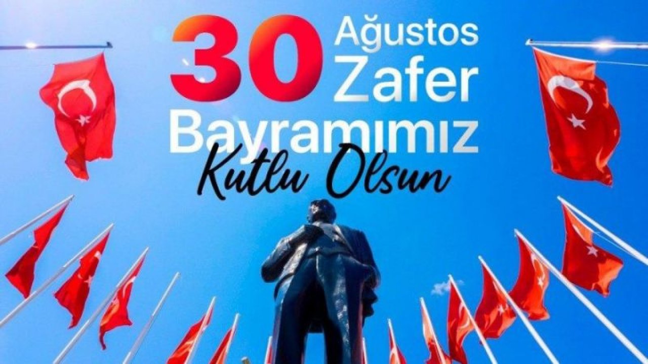 Türkiyem.. 30 Ağustos Zafer Bayramı'mız kutlu olsun