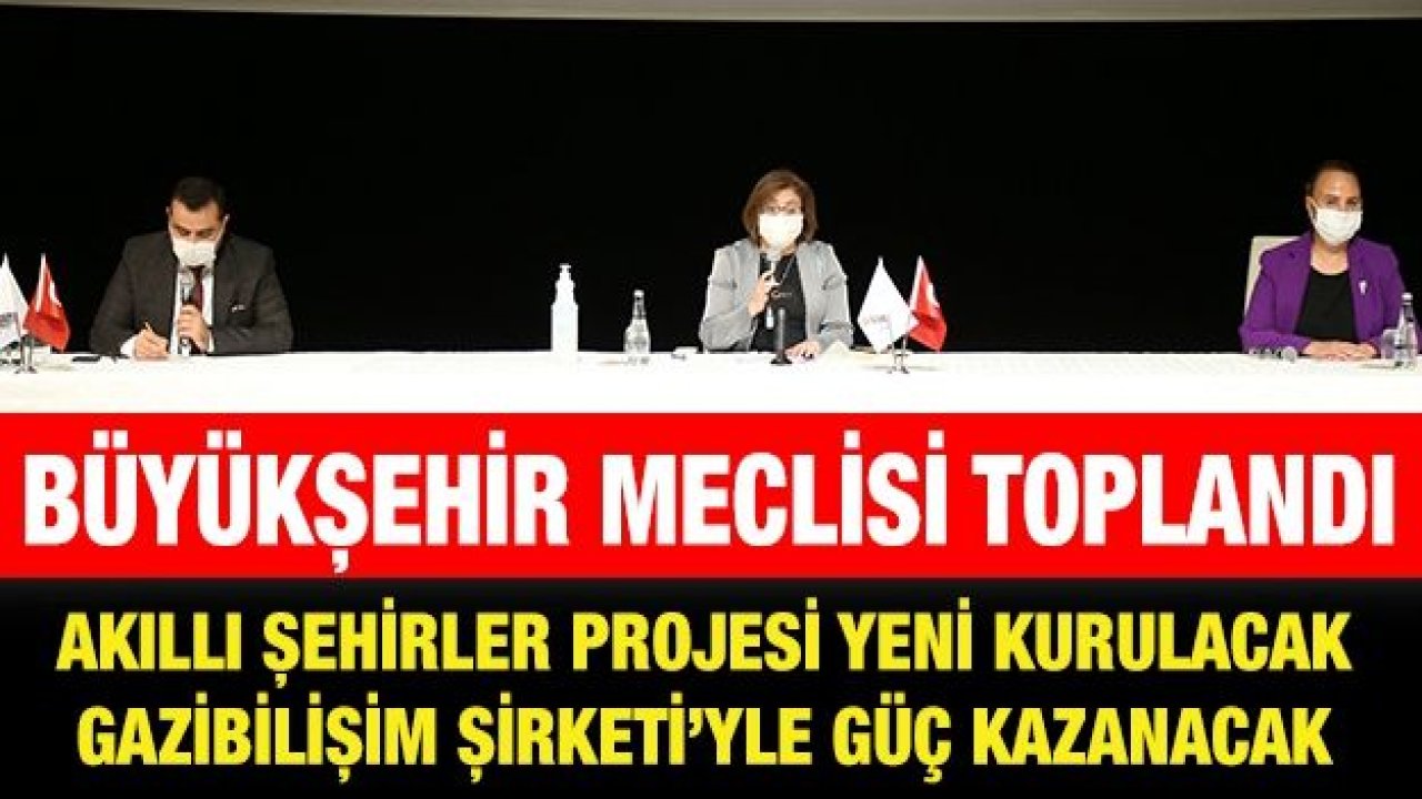 BÜYÜKŞEHİR MECLİSİ TOPLANDI