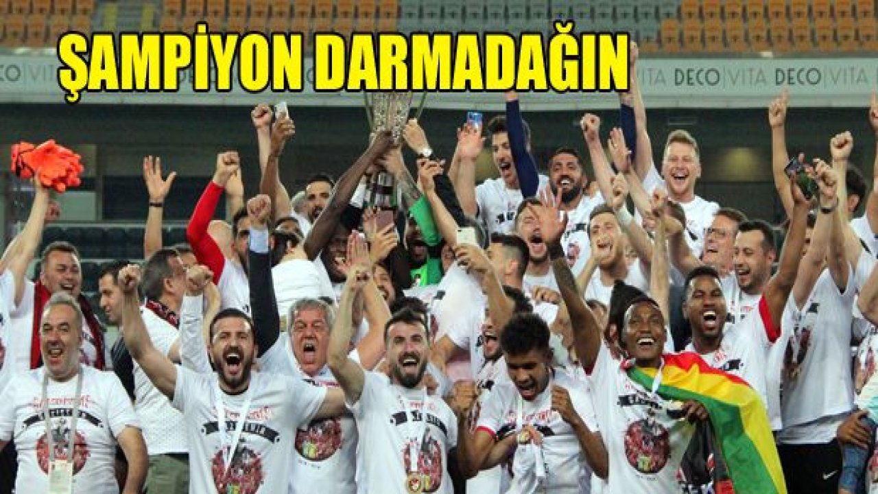 Şampiyon kadro DARMADAĞIN