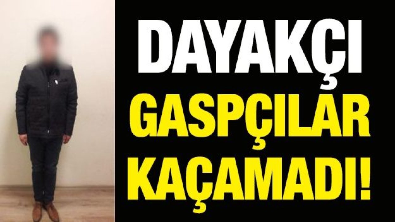 Dayak zoruyla para ve telefon gasp ettiler: 2 gözaltı