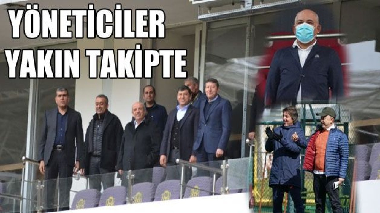 YÖNETİCİLER YAKIN TAKİPTE