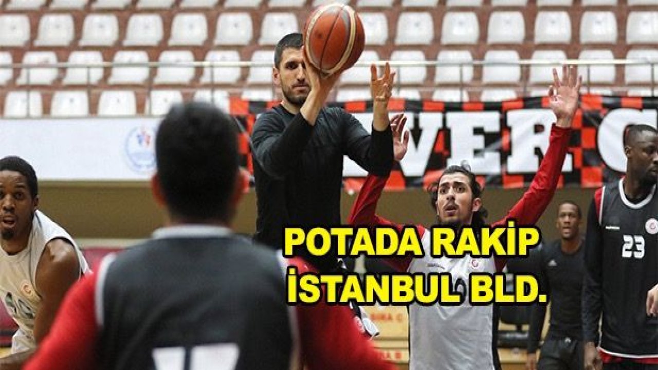 Gaziantep Basketbol'un rakibi İBB