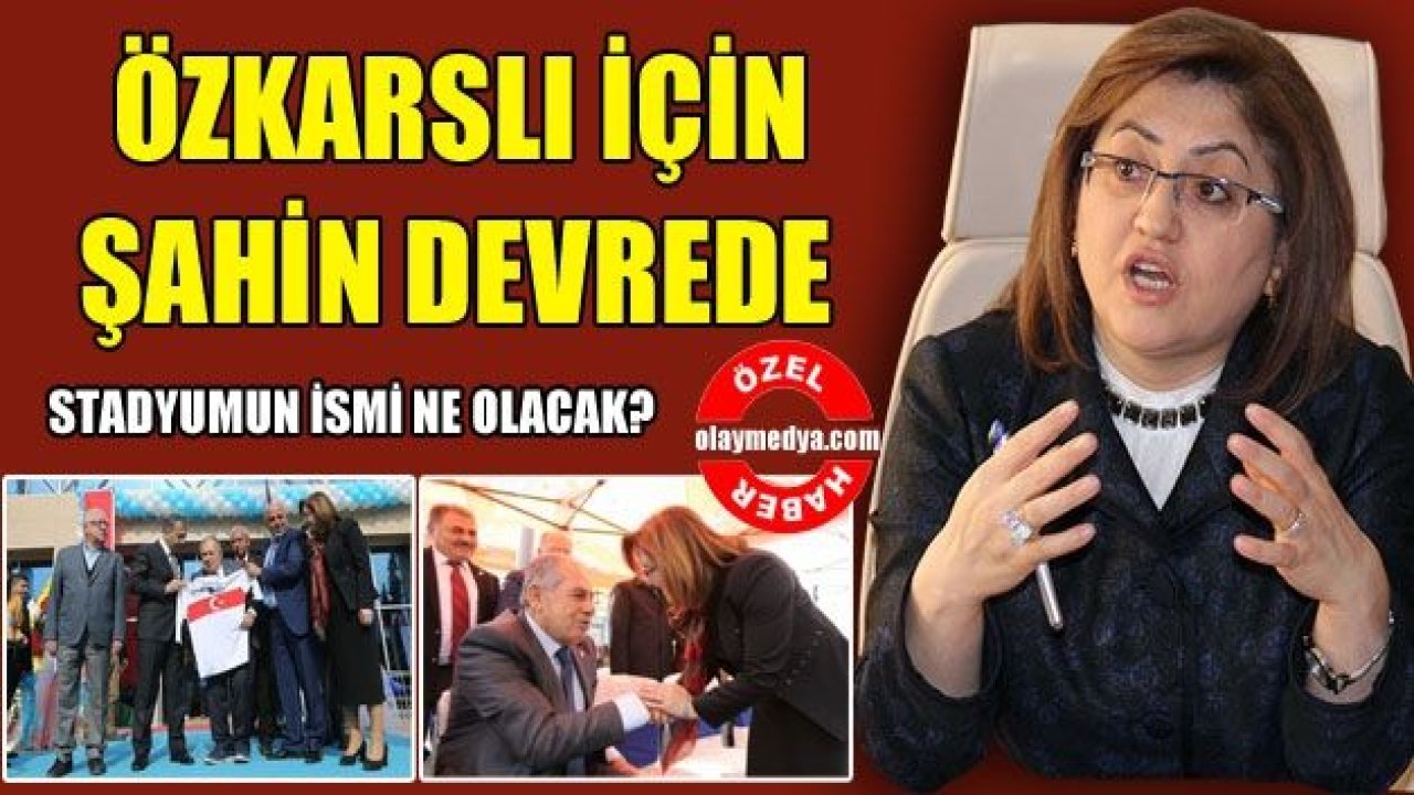 ÖZKARSLI İÇİN ŞAHİN DEVREDE!