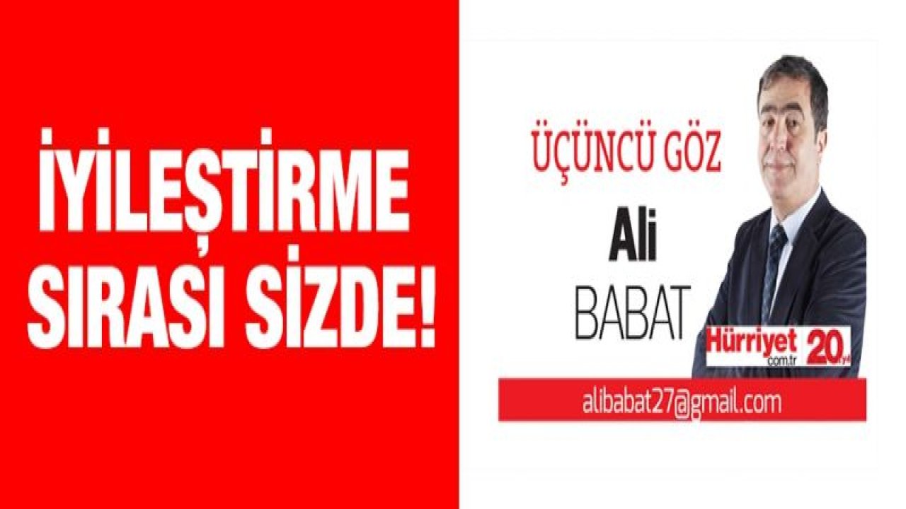 İyileştirme sırası sizde!