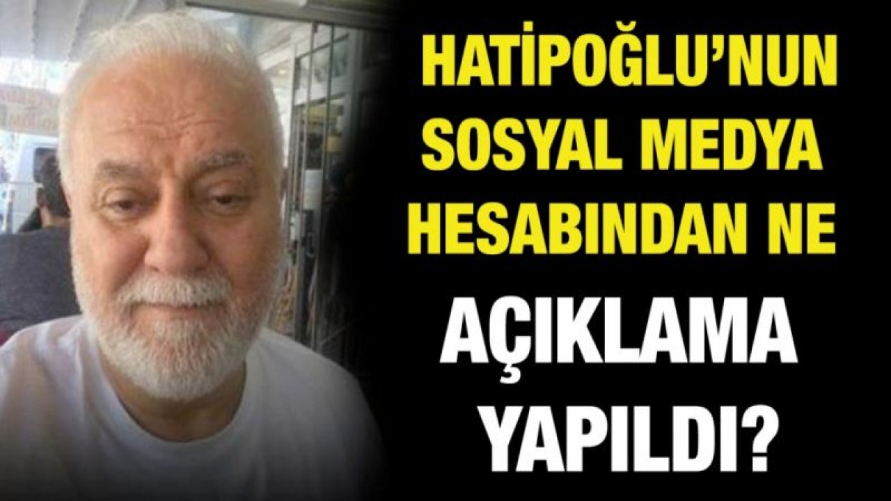 Hatipoğlu'nun sosyal medya hesabından açıklama yapıldı