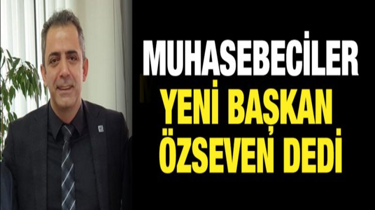 Muhasebeciler yeni başkanını seçti