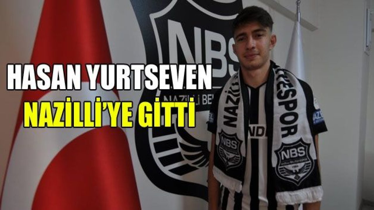 Hasan Yurtseven Nazilli’ye gitti