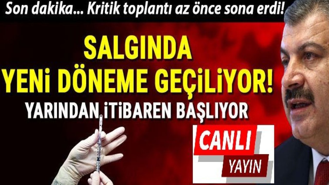 Canlı Yayın...Son dakika haberi: Kritik toplantı sona erdi! Bakan Koca'dan önemli açıklamalar