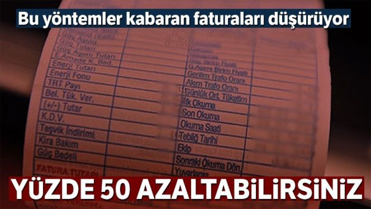 Bu yöntemler kabaran faturaları düşürüyor