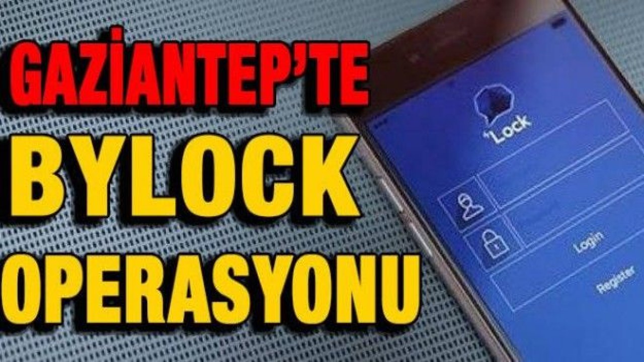 Gaziantep'te Bylock'tan 1 tutuklama