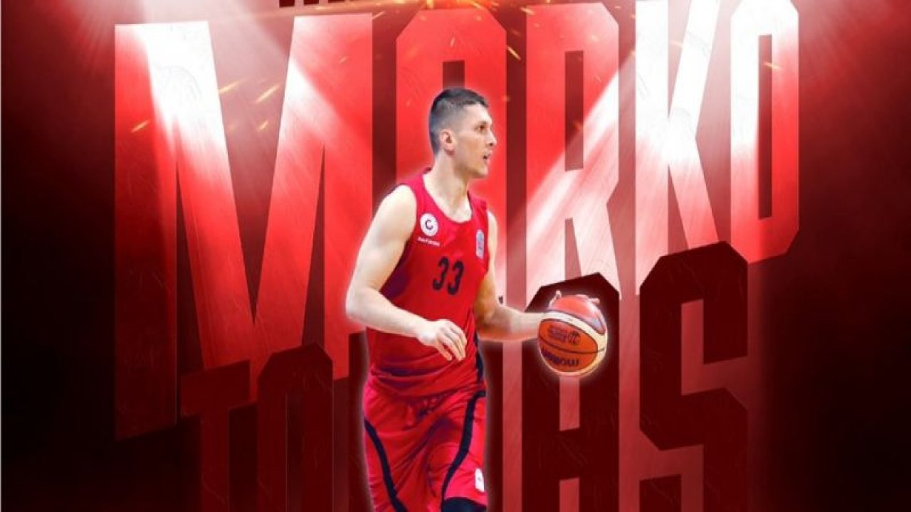 MARKO TOMAS GAZİANTEP BASKETBOL'DA