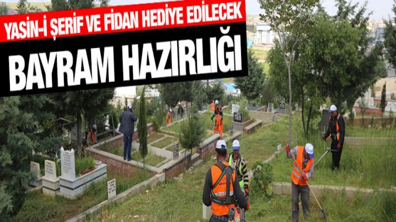 BÜYÜKŞEHİR'DEN MEZARLIKLARDA BAYRAM HAZIRLIĞI