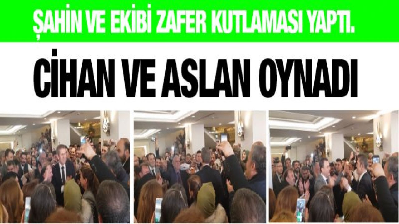 Şahin ve ekibi zafer kutlaması yaptı. Cihan ve Aslan oynadı