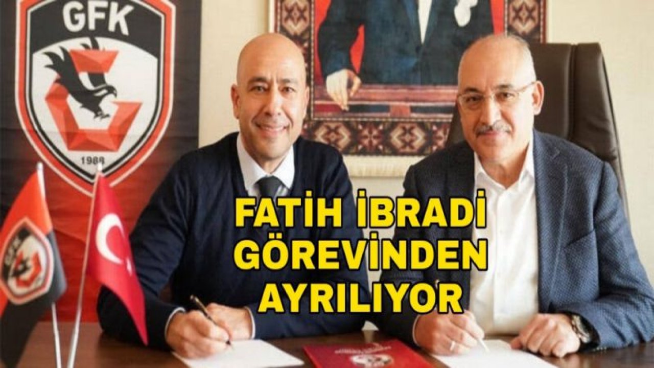 GAZİANTEP FK'DA FLAŞ AYRILIK