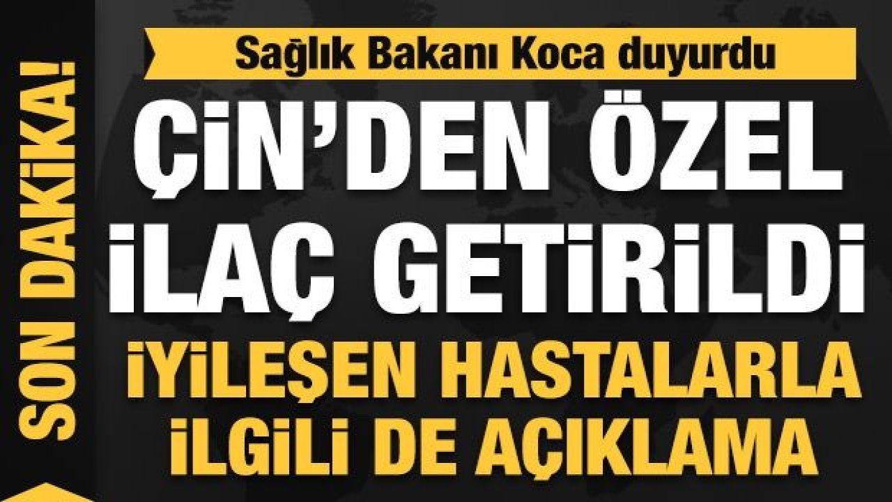 Son dakika haberi: Koronavirüsün ilacı var mı?32 Bin Yeni Sağlık Personeli Alınacak Sağlık Bakanı Koca açıklama yaptı...KORONAVİRÜS İÇİN ÇİN'DEN İLAÇ GETİRİLDİ