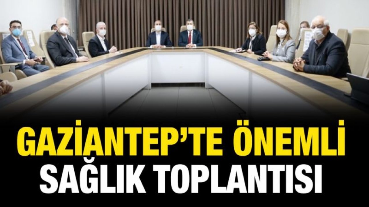 Gaziantep’te önemli sağlık toplantısı