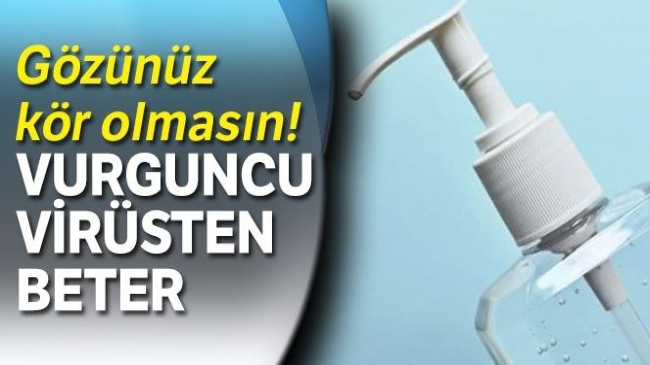 Salgın sebebiyle maske gibi dezenfektan talepleri de arttı...“Sağlığa zararlı bu ürünler, insanın gözünü bile kör eder”