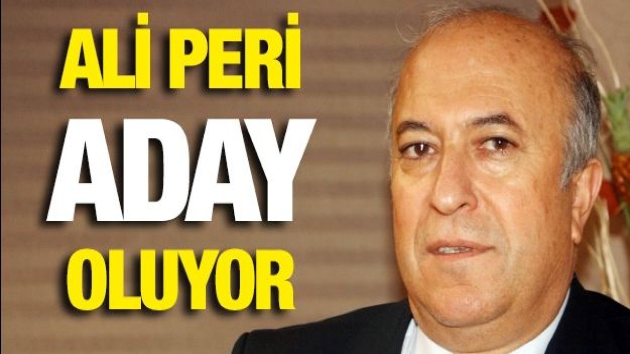 Ali Peri aday oluyor