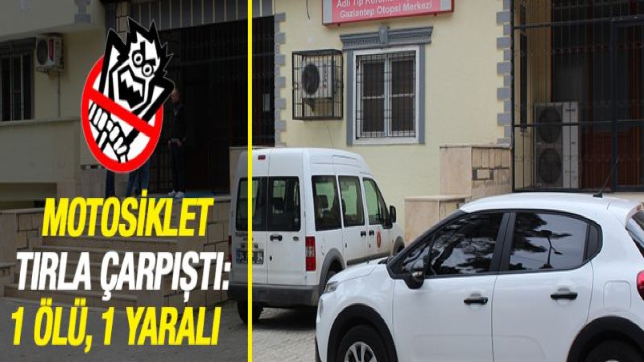 Motosiklet tırla çarpıştı: 1 ölü, 1 yaralı