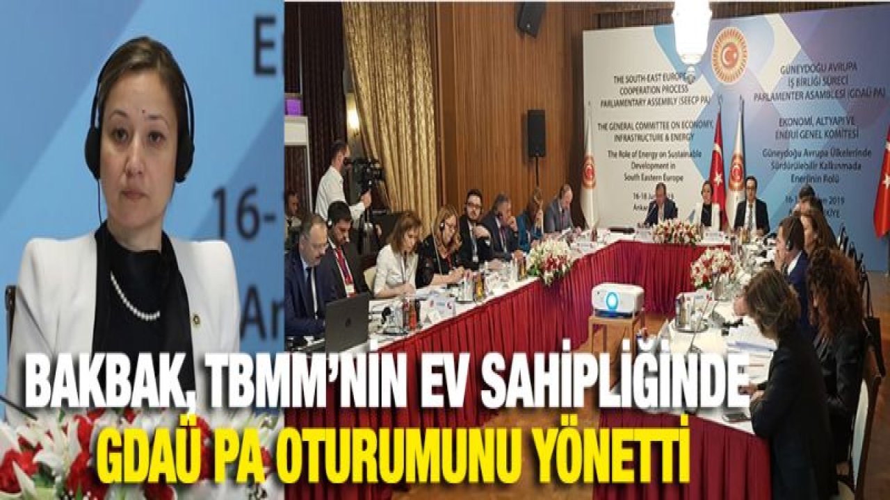 TBMM GDAÜ PA TOPLANTISINA EV SAHİPLİĞİ YAPTI