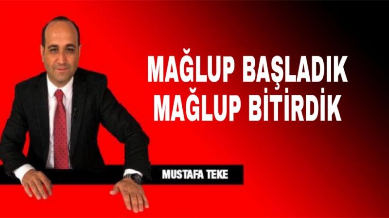 MAĞLUP BAŞLADIK, MAĞLUP BİTİRDİK