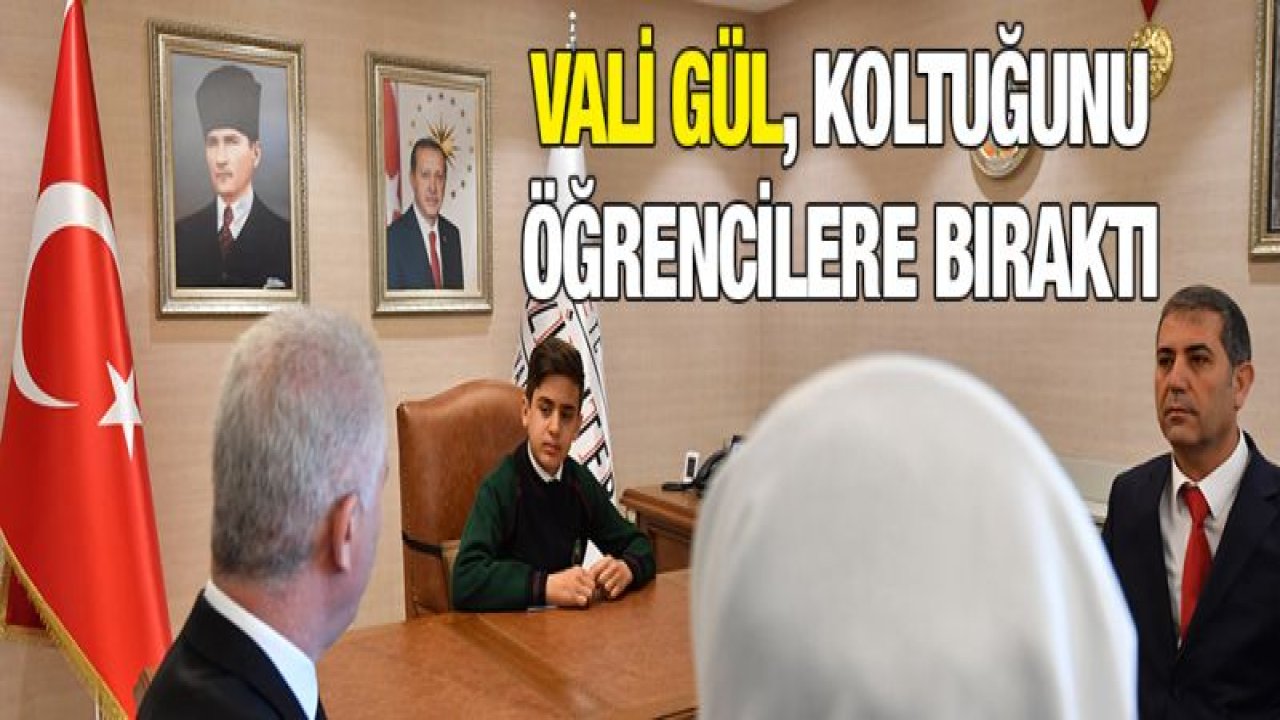 Vali Gül, koltuğunu öğrencilere bıraktı