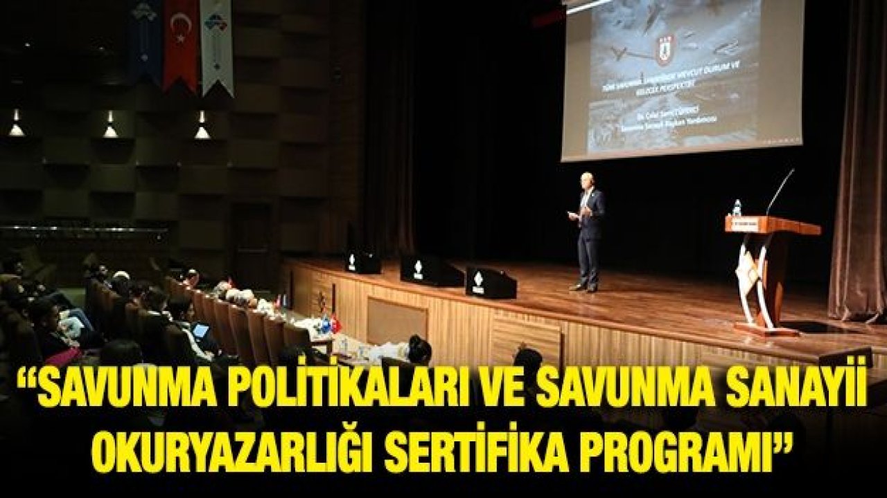 Savunma Sanayii Okuryazarlığı Sertifika Programı ilk kez HKÜ’de