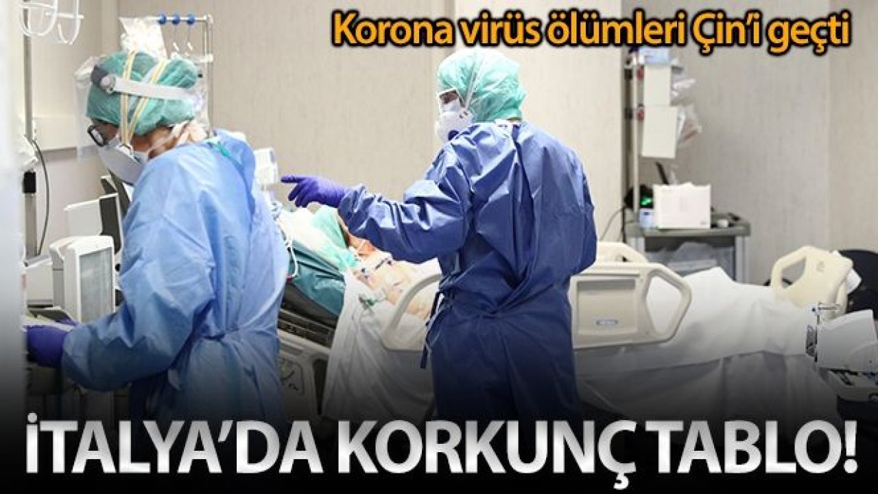 Son Dakika...İtalya'da korona virüsü ölümleri Çin'i geçti