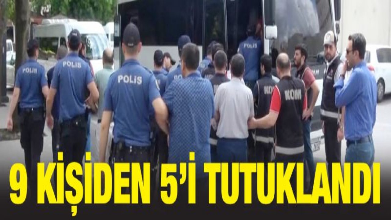 Tefecilik operasyonunda 9 gözaltı