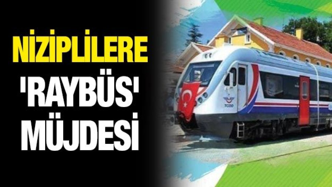 Niziplilere 'raybüs' müjdesi