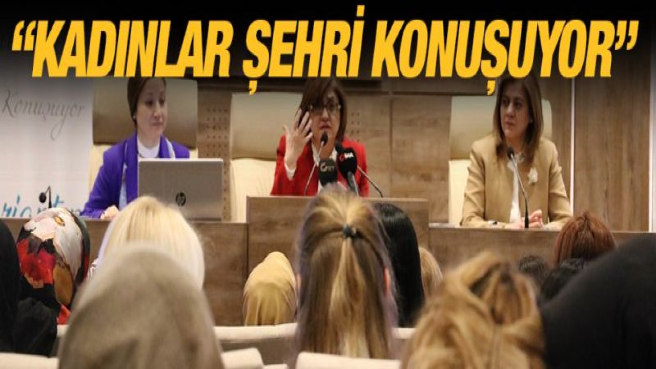 'Kadınlar Şehri konuşuyor'