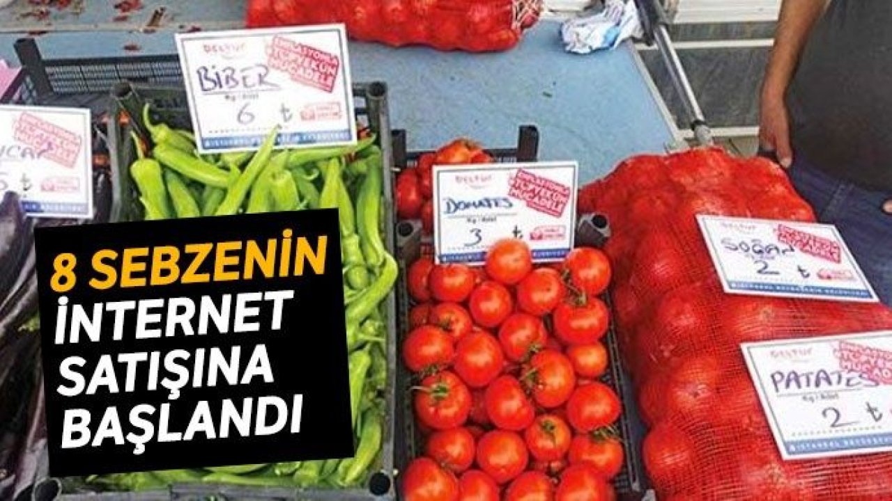 8 sebzenin internet satışına başlandı