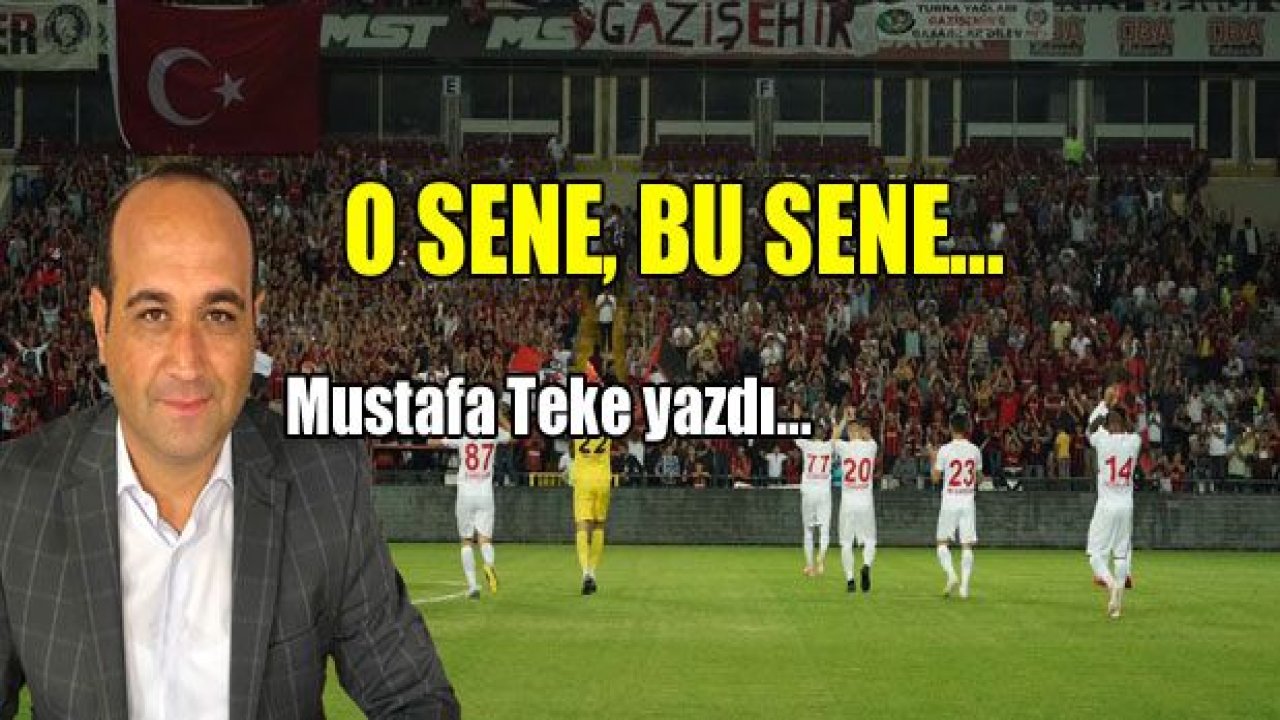 O SENE, BU SENE'¦