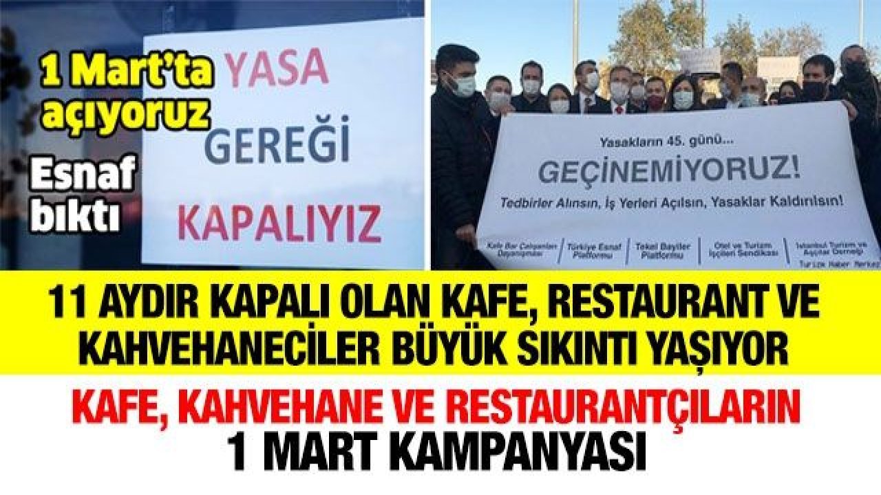 11 aydır kapalı olan Kafe, Restaurant ve Kahvehaneciler büyük sıkıntı yaşıyor