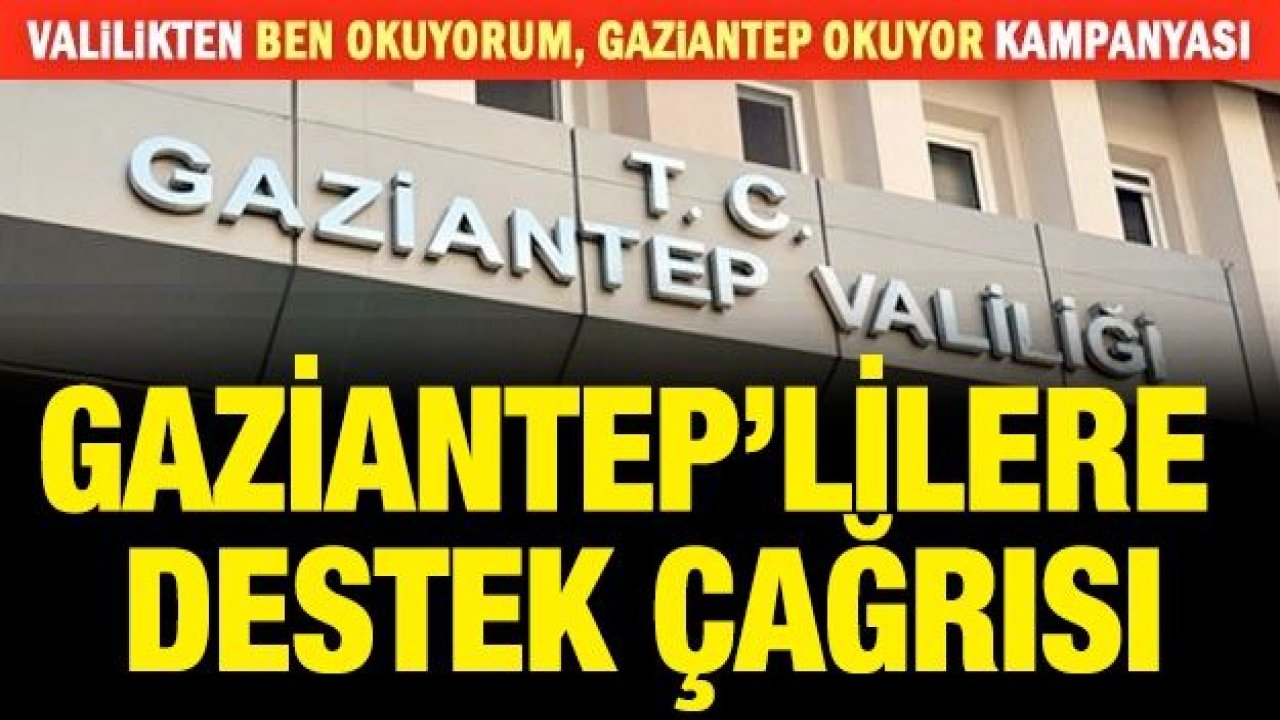 Valilikten 'Ben Okuyorum, Gaziantep Okuyor' kampanyası