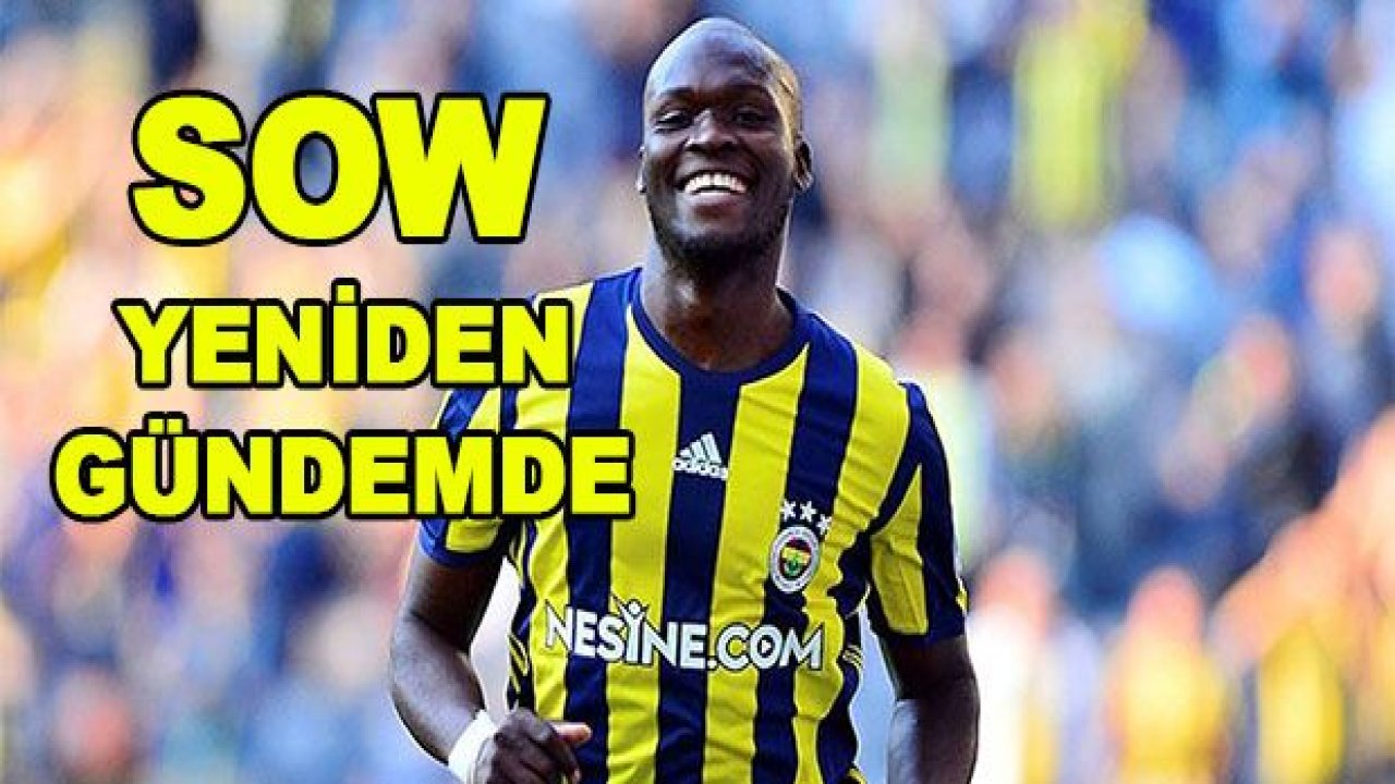 Moussa Sow yeniden gündemde