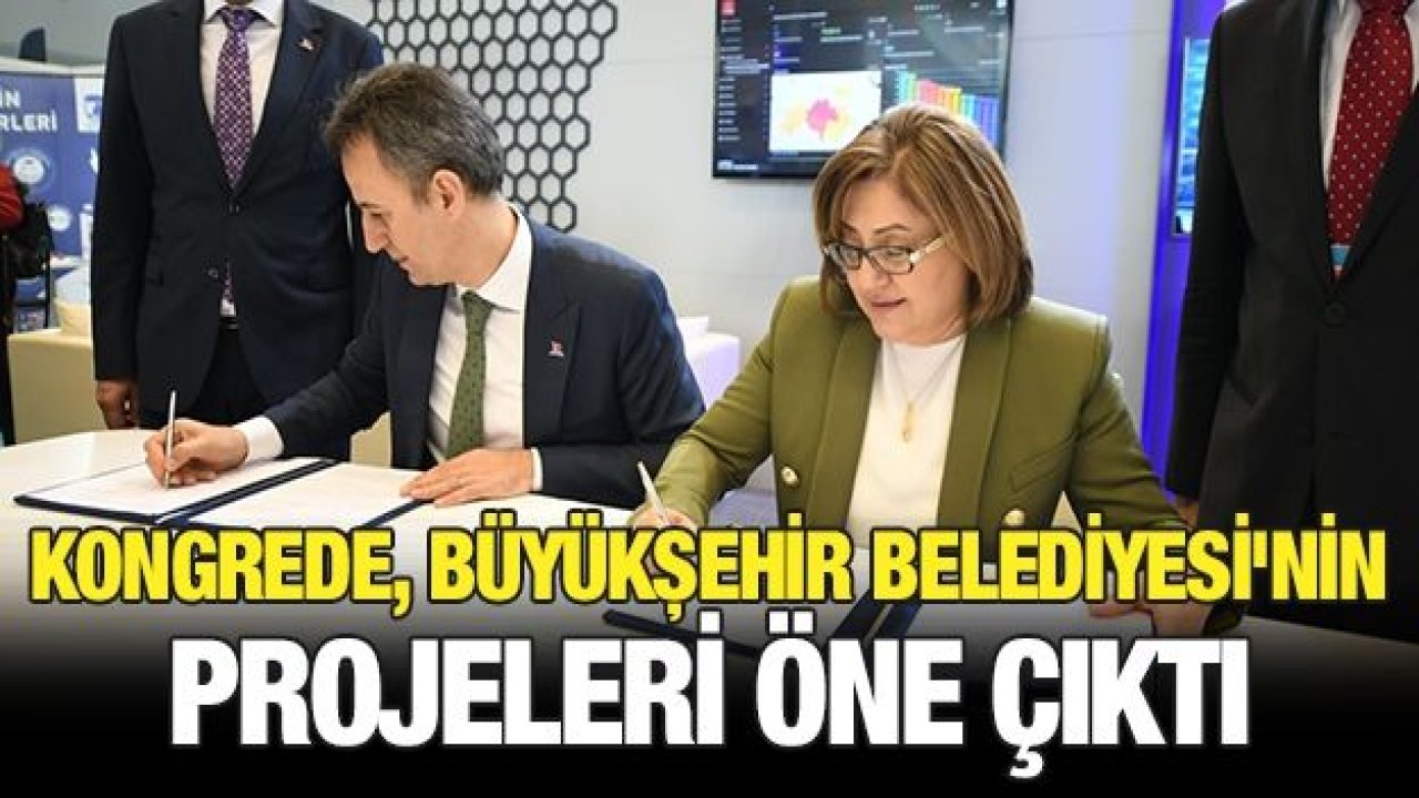 KONGREDE, BÜYÜKŞEHİR BELEDİYESİ'NİN PROJELERİ ÖNE ÇIKTI