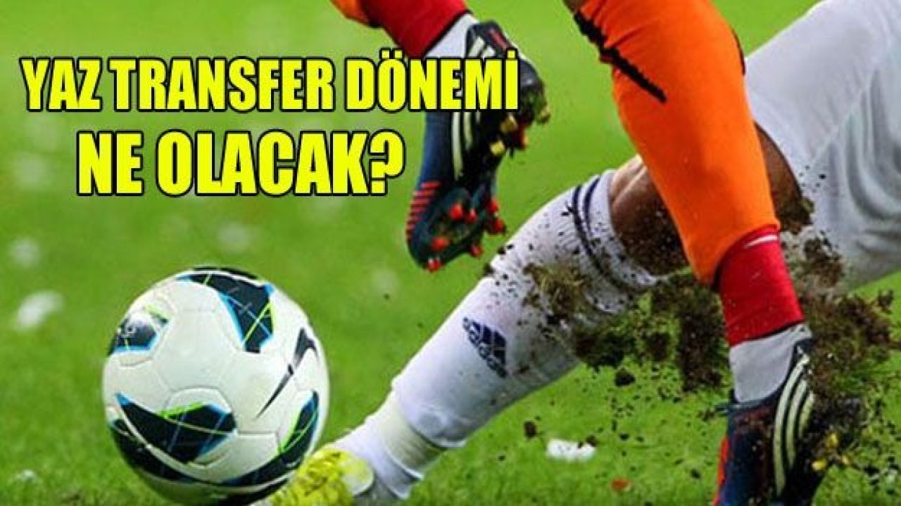 Yaz transfer dönemine ne olacak? FIFA NE YAPACAK?