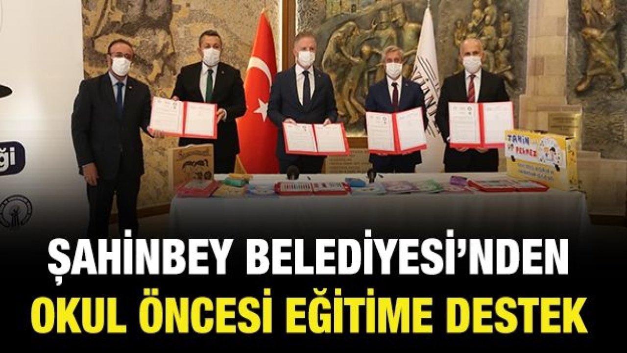 ŞAHİNBEY BELEDİYESİ’NDEN OKUL ÖNCESİ EĞİTİME DESTEK