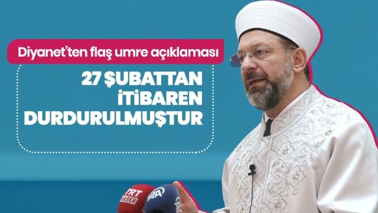 Diyanet'ten flaş umre açıklaması: 27 Şubat itibariyle umre çıkışları durdurulmuştur