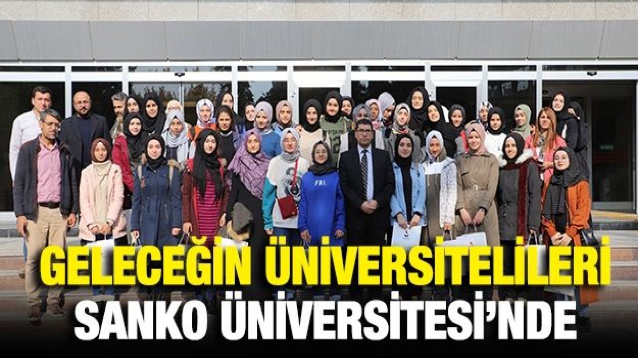 Geleceğin üniversitelileri Sanko Üniversitesi’nde